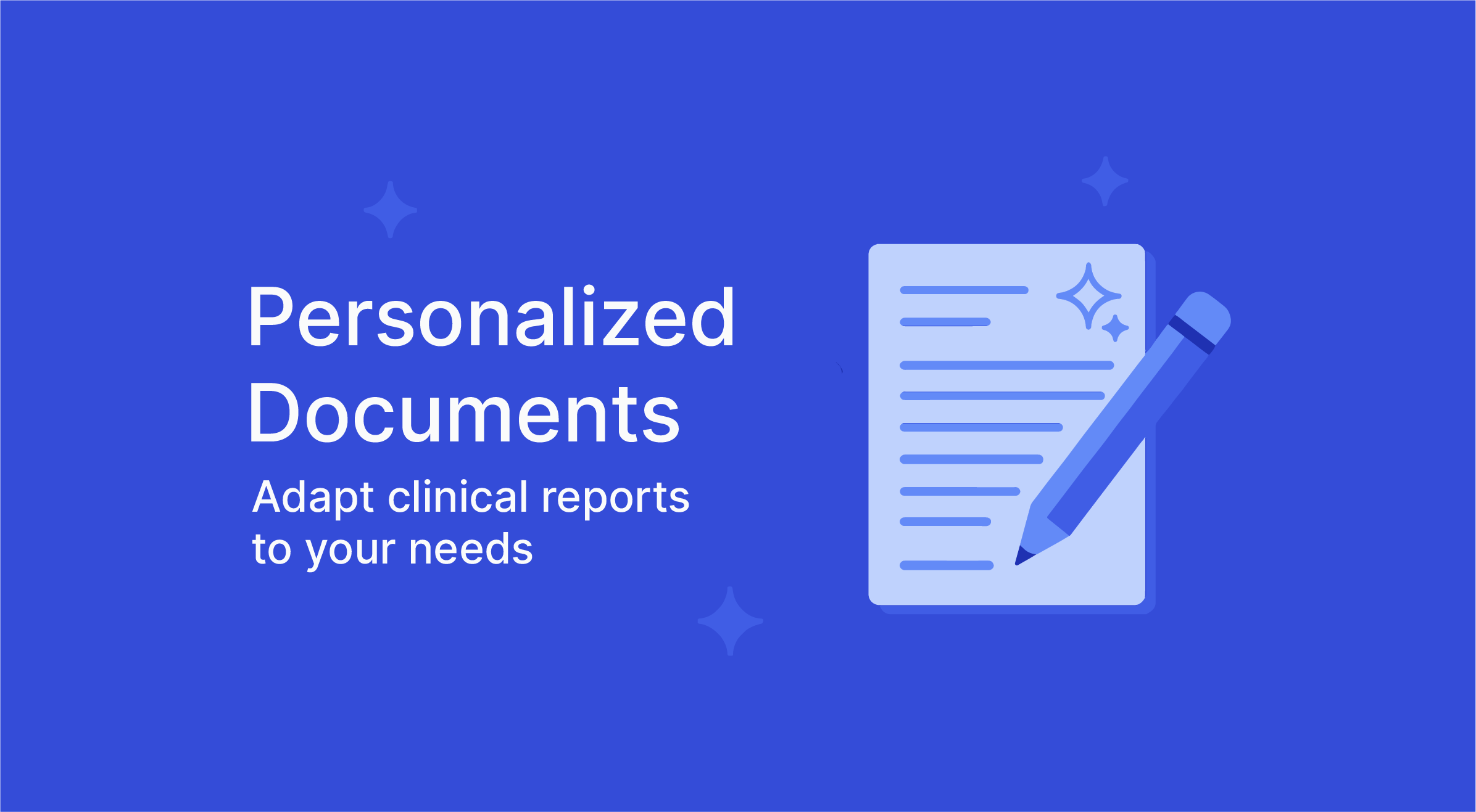 Custom Documents: Clinical Reports Tailored to Your Needs!